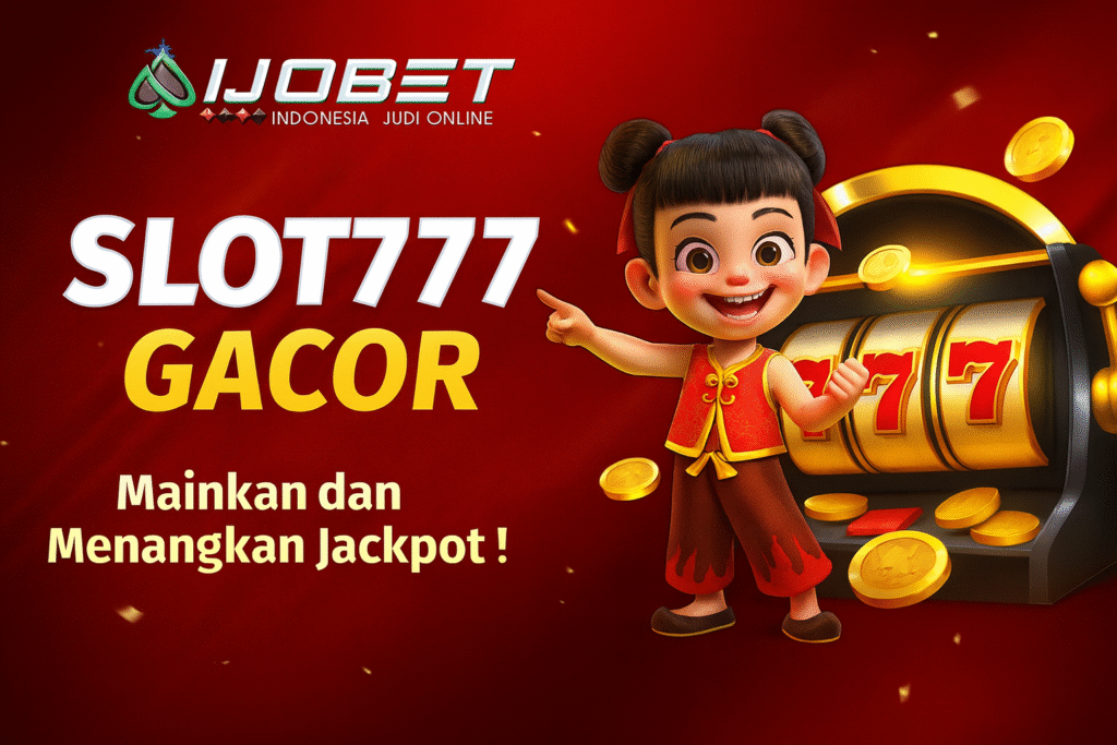Slot777 Ijobet